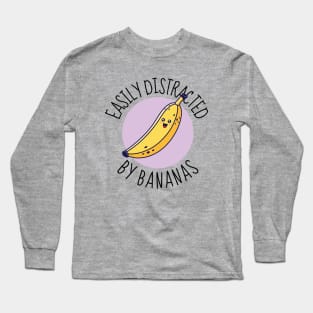 Easily Distracted By Bananas Funny Long Sleeve T-Shirt